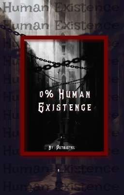 0% Human Existence