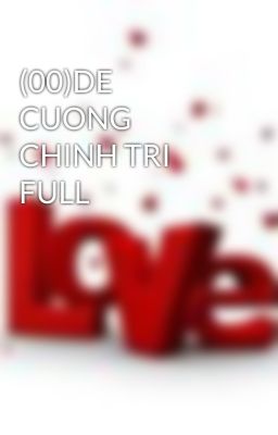 (00)DE CUONG CHINH TRI FULL