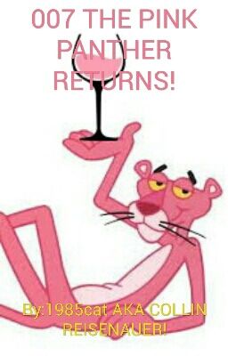 007 THE PINK PANTHER RETURNS!