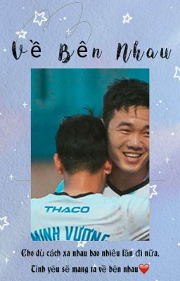 [0608][Trường×Vương] Về Bên Nhau