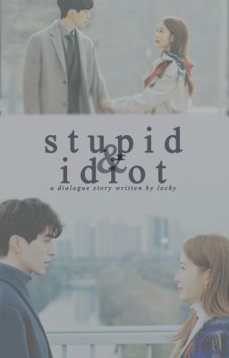 [1.3] Stupid & Idiot