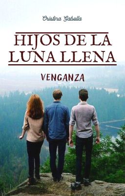 1. Hijos de la luna llena: Venganza