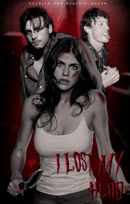 #1(Libro) I Lost my head. °Billy loomis y Stu Macher°