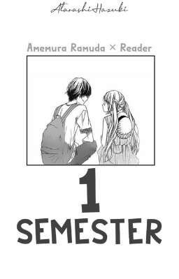 1 Semester « Amemura Ramuda x Reader » (Hypnosis Mic)