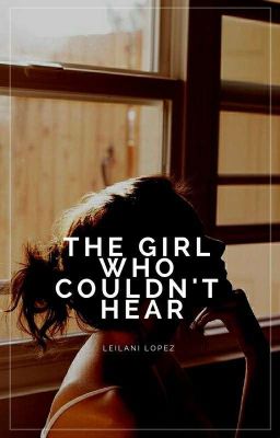 (#1) The Girl Who Couldn't Hear | ✓