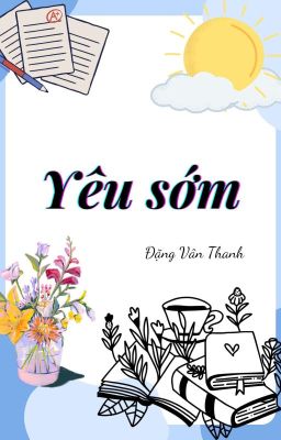 [1] Yêu sớm - Đặng Vân Thanh