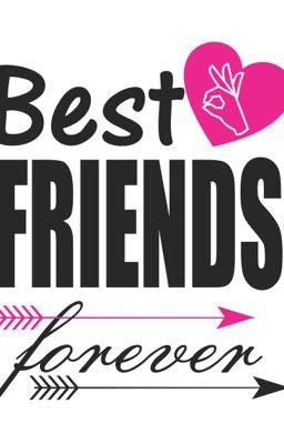 ( 10 chòm sao ) Best Friend Forever 