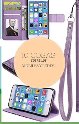 10 COSAS sobre los Móviles y Redes 