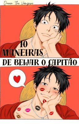 10 maneiras de beijar o capitão | Luffy