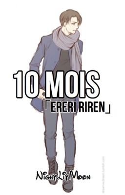 10 Mois 「EreRi / RiRen」tome 2