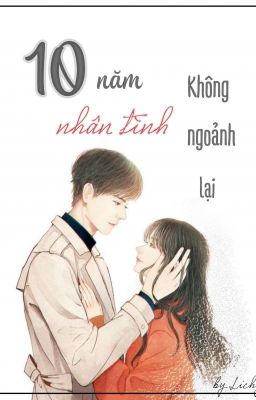 10 Năm Nhân Tình Không Ngoảnh Lại 