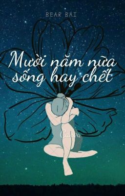 10 Năm Nữa Sống Hay Chết