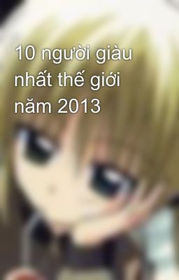 10 người giàu nhất thế giới năm 2013