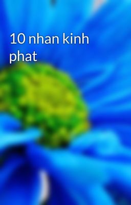 10 nhan kinh phat