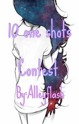 10 one shots contest (Currently closed)