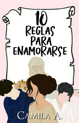 10 reglas para enamorarse [Pausada temporalmente]