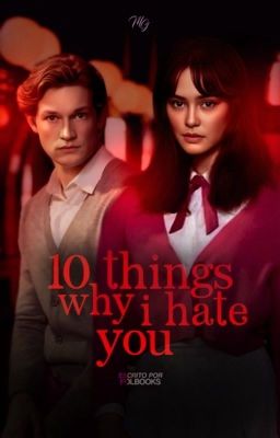 10 things why I hate you ★ maxton hall