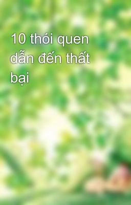 10 thói quen dẫn đến thất bại