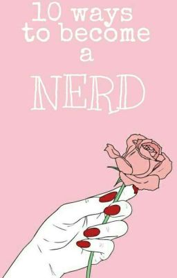 10 Ways To Become A Nerd