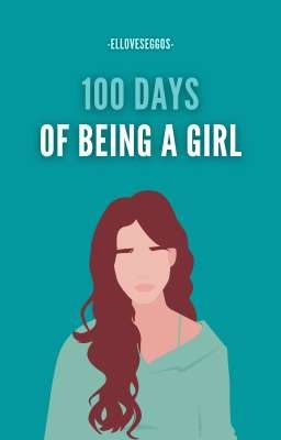 ❝100 days of being a girl❞ || 100 days of... project