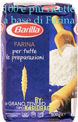 100 e più modi di preparare Farina9812