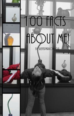 100 facts about me!