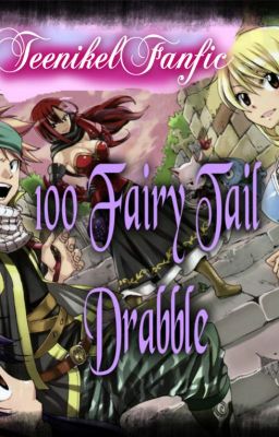 100 Fairy Tail Drabble