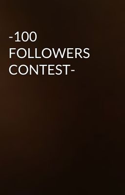 -100 FOLLOWERS CONTEST-