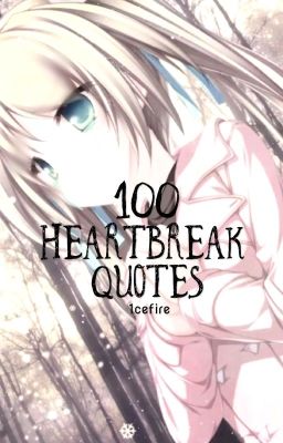 100 heartbreak quotes