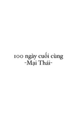 100 ngày cuối cùng