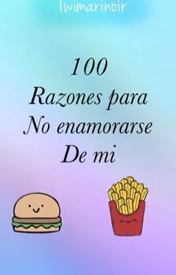 100 razones para no enamorarse de mi