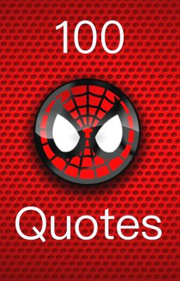 100 spiderman quotes