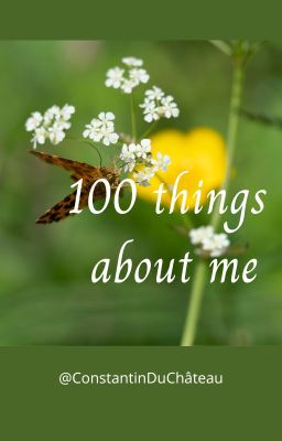 100 things about me