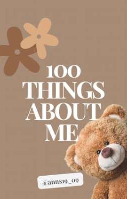 100 things about me 