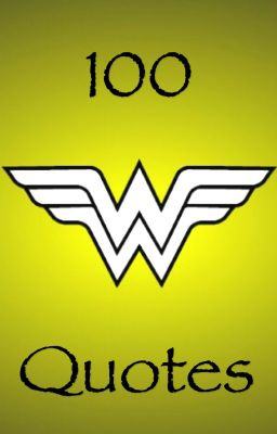 100 Wonder Woman quotes