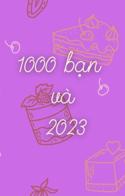 1000 bạn và 2023