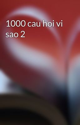 1000 cau hoi vi sao 2