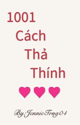 1001 Cách Thả Thính ♥♥♥