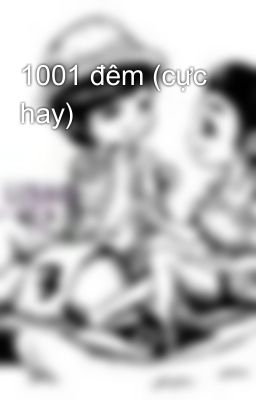 1001 đêm (cực hay)