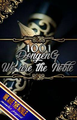 1001 Dongen We Are The Noble [TUGAS MEMBER]