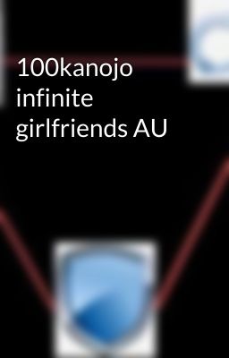 100kanojo infinite girlfriends AU 