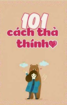 101 Cách Thả Thính~