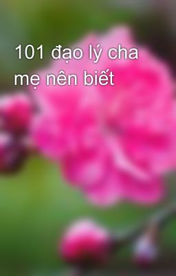 101 đạo lý cha mẹ nên biết