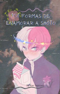 101 formas de enamorar a Shōto