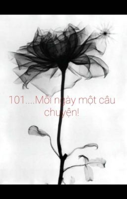 101,mỗi ngày 1 câu chuyện!