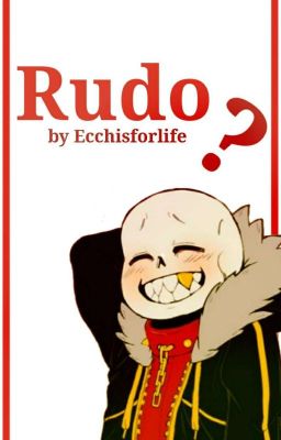 101.- Rudo? (Fell!Sans x Lectora)