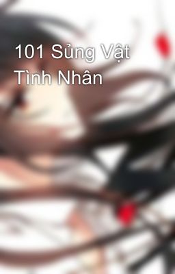 101 Sủng Vật Tình Nhân