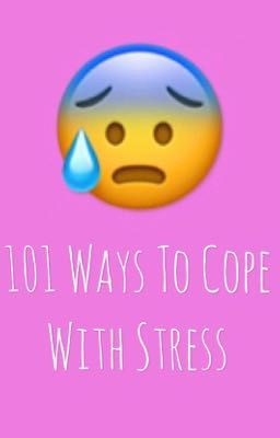 ✮101 Ways To Cope With Stress✮