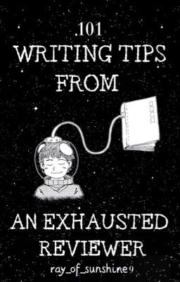 101 Writing Tips from an Exhausted Reviewer