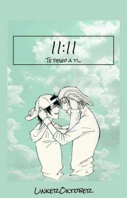 11:11 Te deseo a ti. [KevEdd] 